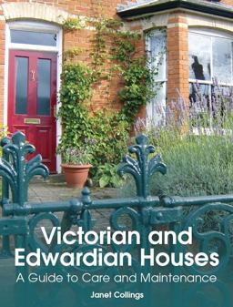 Victorian and Edwardian Houses A Guide to Care and Maintenance  9781847970572 Front Cover