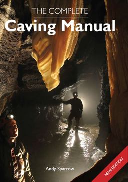 Complete Caving Manual  9781847971463 Front Cover