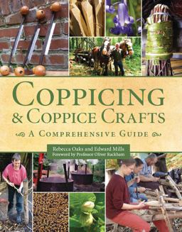 Coppicing and Coppice Crafts A Comprehensive Guide  9781847972125 Front Cover