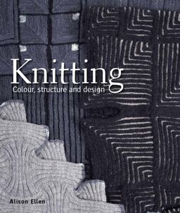 Knitting Colour, Structure and Design  9781847972842 Front Cover