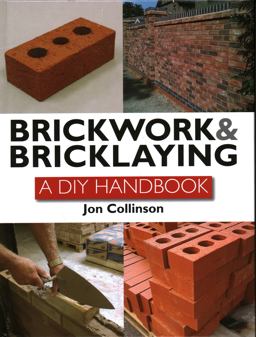 Brickwork and Bricklaying A DIY Guide  9781847973757 Front Cover