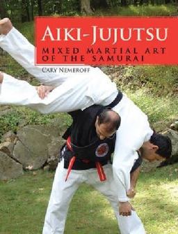 Aiki - Jujutsu Mixed Martial Art of the Samurai  9781847974785 Front Cover