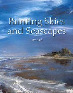 Painting Skies and Seascapes  9781847976215 Front Cover