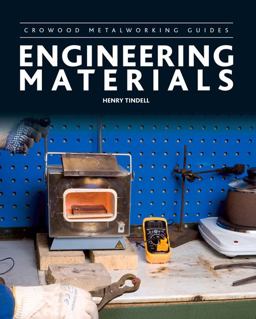 Engineering Materials Crowood Metalworking Guides  9781847976796 Front Cover