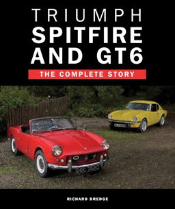 Triumph Spitfire and GT6 The Complete Story  9781847977038 Front Cover
