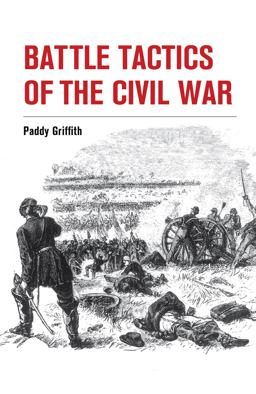 Battle Tactics of the Civil War 2nd 9781847977892 Front Cover
