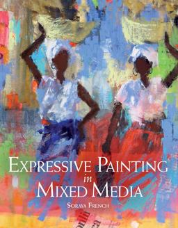 Expressive Painting in Mixed Media  9781847977984 Front Cover