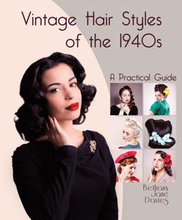 Vintage Hair Styles of The 1940s A Practical Guide  9781847978325 Front Cover