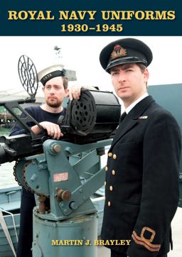 Royal Navy Uniforms 1930-1945:  9781847978448 Front Cover