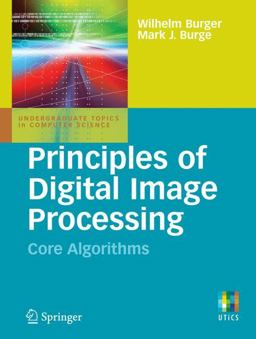 Principles of Digital Image Processing Core Algorithms  9781848001947 Front Cover