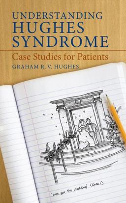 Understanding Hughes Syndrome Case Studies for Patients  9781848003750 Front Cover