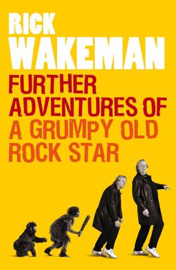 Further Adventures of a Grumpy Old Rock Star  9781848091764 Front Cover