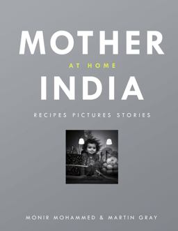 Mother India at Home Recipes Pictures Stories  9781848094420 Front Cover