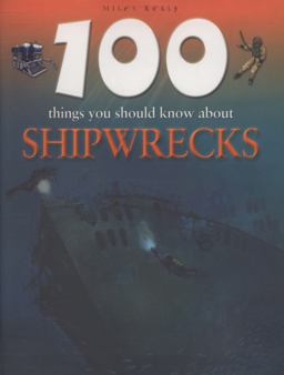 100 Things You Should Know about Shipwrecks