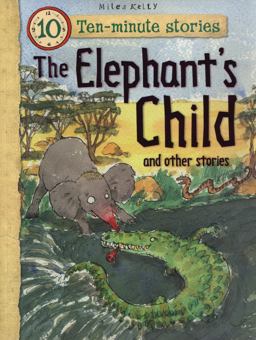 The Elephants Child and Other Stories