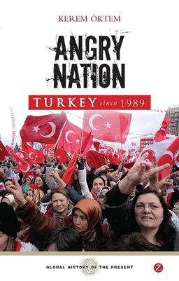 Angry Nation Turkey Since 1989  9781848132115 Front Cover