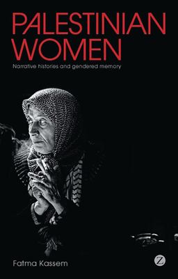 Palestinian Women Narrative Histories and Gendered Memory  9781848134249 Front Cover