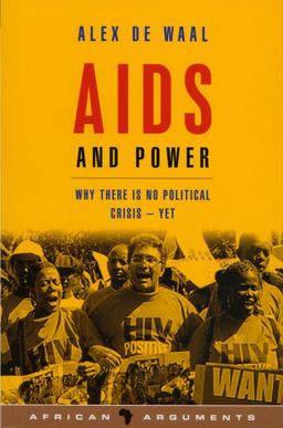 AIDS and Power Why There Is No Political Crisis - Yet 2013 9781848136090 Front Cover