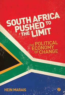 South Africa Pushed to the Limit The Political Economy of Change  9781848138605 Front Cover