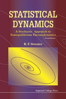 Statistical Dynamics A Stochastic Approach to Nonequilibrium Thermodynamics 2nd 9781848162440 Front Cover