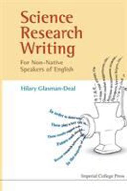 Science Research Writing A Guide for Non-Native Speakers of English  9781848163102 Front Cover