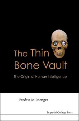Thin Bone Vault The Origin of Human Intelligence  9781848163362 Front Cover