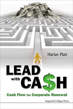Lead with Cash Cash Flow for Corporate Renewal  9781848163751 Front Cover