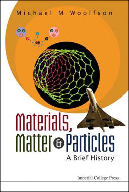 Materials, Matter and Particles
