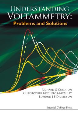 Understanding Voltammetry Problems and Solutions  9781848167308 Front Cover