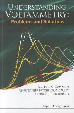 Understanding Voltammetry Problems and Solutions  9781848167315 Front Cover