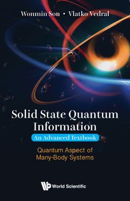 Solid State Quantum Information An Advanced Textbook: Quantum Aspect of Many-Body Systems  9781848167643 Front Cover