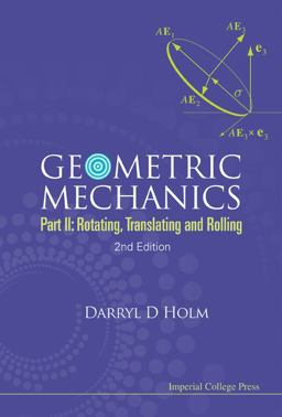 Geometric Mechanics Rotating, Translating and Rolling 2nd 9781848167780 Front Cover