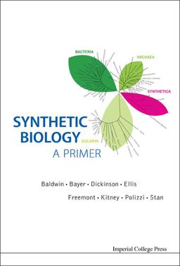 Synthetic Biology - a Primer  9781848168626 Front Cover
