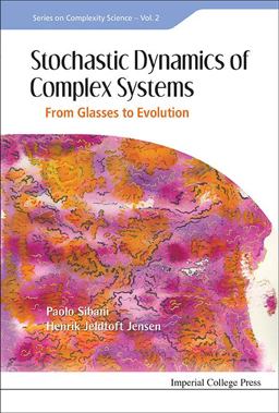 Stochastic Dynamics of Complex Systems From Glasses to Evolution  9781848169937 Front Cover
