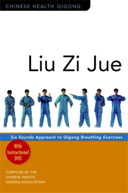 Liu Zi Jue Six Sounds Approach to Qigong Breathing Exercises  9781848190061 Front Cover