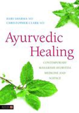 Ayurvedic Healing Contemporary Maharishi Ayurvedic Medicine and Science 2nd 9781848190696 Front Cover