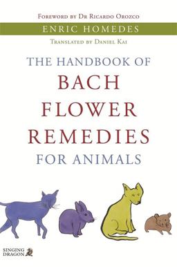 Handbook of Bach Flower Remedies for Animals  9781848190757 Front Cover