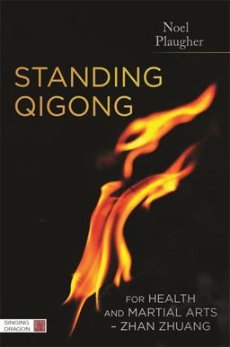 Standing Qigong for Health and Martial Arts - Zhan Zhuang  9781848192577 Front Cover