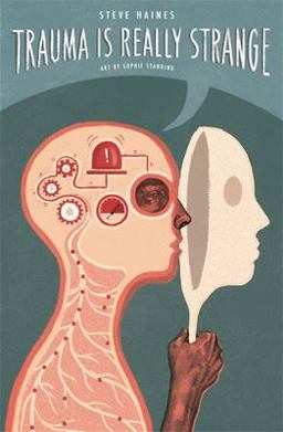 Trauma Is Really Strange Graphic Medicine  9781848192935 Front Cover