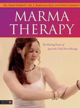 Marma Therapy The Healing Power of Ayurvedic Vital Point Massage  9781848192966 Front Cover