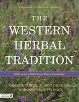 Western Herbal Tradition 2000 Years of Medicinal Plant Knowledge  9781848193062 Front Cover