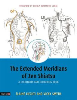 Extended Meridians of Zen Shiatsu A Guidebook and Colouring Book  9781848193192 Front Cover