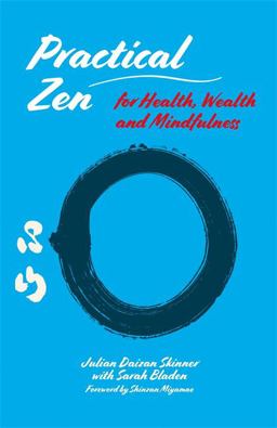 Practical Zen for Health, Wealth and Mindfulness  9781848193901 Front Cover