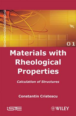 Materials with Rheological Properties Calculation of Structures 2008 9781848210127 Front Cover