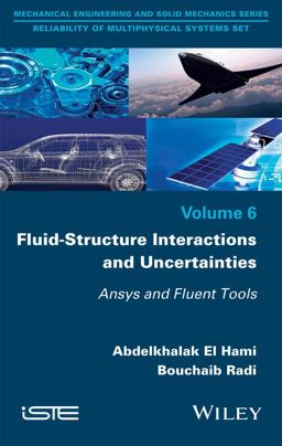 Fluid-Structure Interactions and Uncertainties Ansys and Fluent Tools  9781848219397 Front Cover