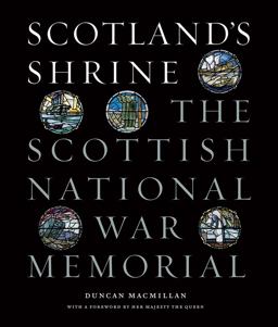 Scotland's Shrine The Scottish National War Memorial  9781848221567 Front Cover