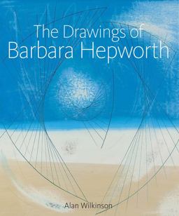 Drawings of Barbara Hepworth  9781848221642 Front Cover