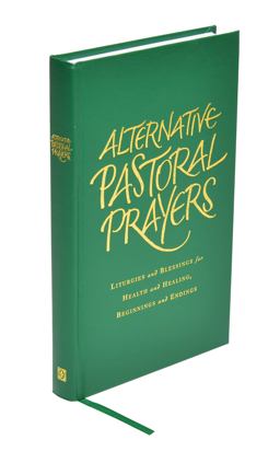 Pastoral Prayers Liturgies and Blessings for Health and Healing  9781848251205 Front Cover