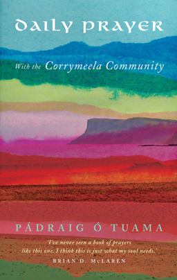 Daily Prayer with the Corrymeela Community  9781848258686 Front Cover
