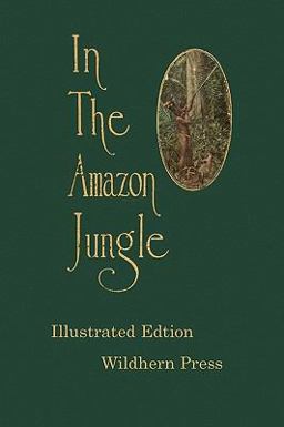 In the Amazon Jungle Ilustrated Edition